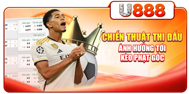 Chiến thuật thi đấu ảnh hưởng tới kèo phạt góc